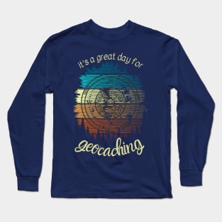 its a great day for geocaching Long Sleeve T-Shirt